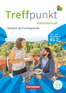 Treffpunkt - Deutsch für die Integration - Internationale Ausgabe - Deutsch als Fremdsprache - B1: Teilband 2