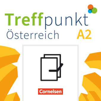 Treffpunkt - Deutsch für die Integration - Österreichische Ausgabe - Deutsch für Alltag und Beruf - A2: Gesamtband