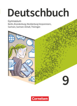Deutschbuch Gymnasium - Berlin, Brandenburg, Mecklenburg-Vorpommern, Sachsen, Sachsen-Anhalt und Thüringen - Neue Ausgabe - 9. Schuljahr
