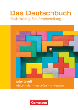 Das Deutschbuch - Basistraining Berufsvorbereitung - Allgemeine Ausgabe