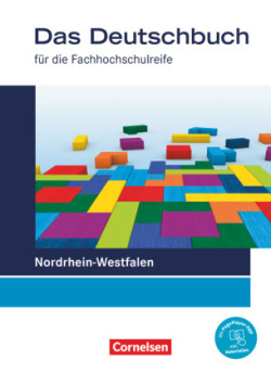 Das Deutschbuch - Fachhochschulreife - Nordrhein-Westfalen - Ausgabe 2023 - 11./12. Schuljahr