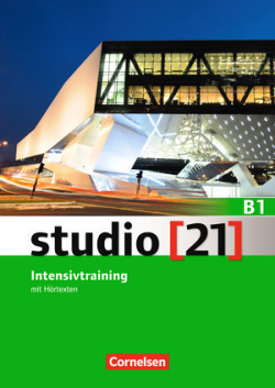 studio [21] - Grundstufe: B1: Gesamtband - Intensivtraining mit Hörtexten