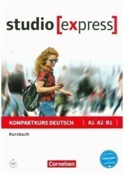 Studio [express]. Kursbuch A1 A2 B1 mit Audios online