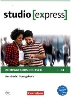Studio [express]. Kursbuch und Ubungsbuch B1