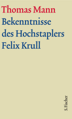 Große kommentierte Frankfurter Ausgabe, Bd. 12, Bekenntnisse des Hochstaplers Felix Krull, m. Kommentar, 2 Bde.