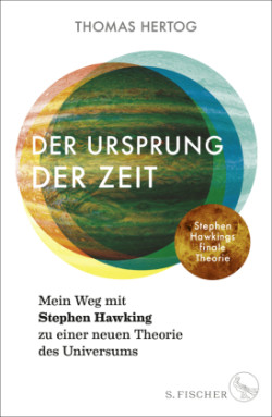 Der Ursprung der Zeit - Mein Weg mit Stephen Hawking zu einer neuen Theorie des Universums