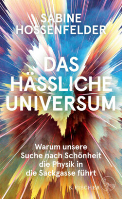 Das hassliche Universum