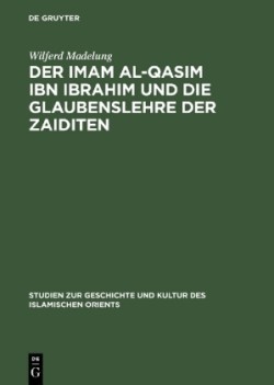 Der Imam Al Qasim Ibn Ibrahim Und Die Glaubenslehre Der Zaiditen