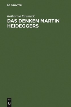 Das Denken Martin Heideggers