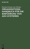 Organisations-Handbuch f�r die Einf�hrung von ADV-Systemen