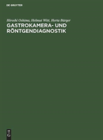 Gastrokamera- und Röntgendiagnostik