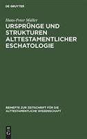 Ursprünge und Strukturen alttestamentlicher Eschatologie