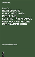 Betriebliche Entscheidungsprobleme, Sensitivit�tsanalyse und parametrische Programmierung