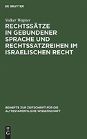 Rechtssätze in gebundener Sprache und Rechtssatzreihen im israelischen Recht