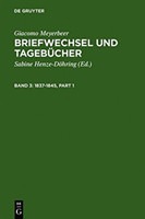 Giacomo Meyerbeer: Briefwechsel und Tagebücher, Bd. Band 3, 1837-1845