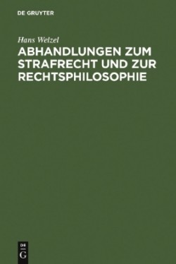 Abhandlungen zum Strafrecht und zur Rechtsphilosophie