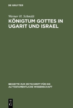 K�nigtum Gottes in Ugarit und Israel