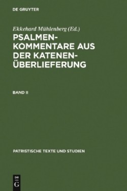 Psalmenkommentare Aus Der Katenenüberlieferung. Band II