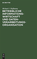 Betriebliche Informationswirtschaft und Datenverarbeitungsorganisation