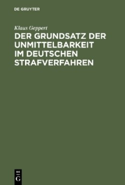 Grundsatz Der Unmittelbarkeit Im Deutschen Strafverfahren