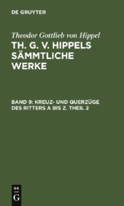 Kreuz- Und Querz�ge Des Ritters a Bis Z. Theil 2