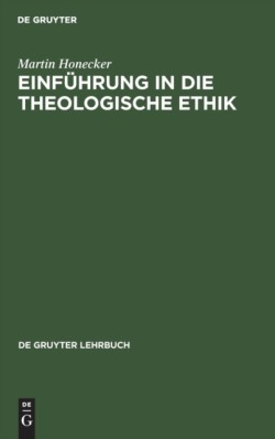 Einf�hrung in die Theologische Ethik