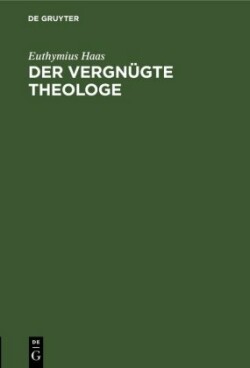 Der Vergnügte Theologe