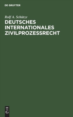 Deutsches Internationales Zivilproze�recht