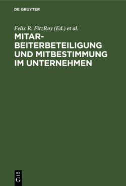 Mitarbeiterbeteiligung und Mitbestimmung im Unternehmen