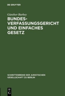 Bundesverfassungsgericht und einfaches Gesetz