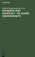 Konsens und Konflikt - 35 Jahre Grundgesetz