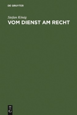 Vom Dienst am Recht