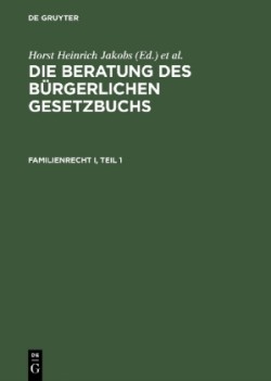 Die Beratung des Bürgerlichen Gesetzbuchs, Familienrecht I