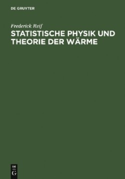 Statistische Physik Und Theorie Der Wärme