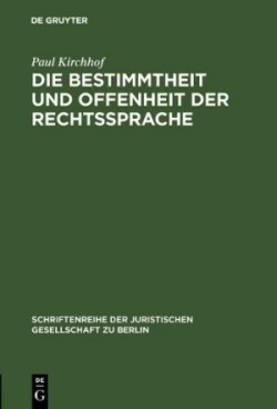 Die Bestimmtheit und Offenheit der Rechtssprache