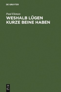 Weshalb Lügen kurze Beine haben