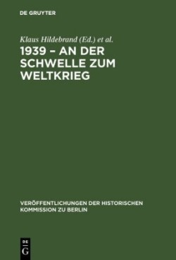 1939 – An der Schwelle zum Weltkrieg