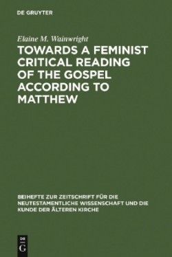 Towards a Feminist Critical Reading of the Gospel according to Matthew