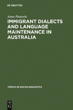 Immigrant Dialects and Language Maintenance in Australia The Case of the Limburg and Swabian Dialects