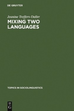 Mixing Two Languages French-Dutch Contact in a Comparative Perspective