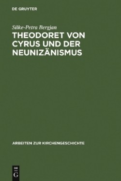 Theodoret Von Cyrus Und Der Neunizänismus