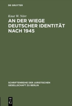 der Wiege deutscher Identität nach 1945