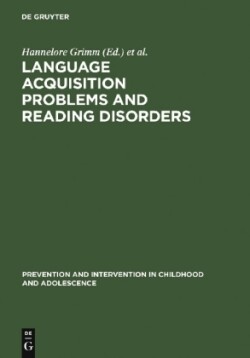 Language acquisition problems and reading disorders Aspects of diagnosis and intervention