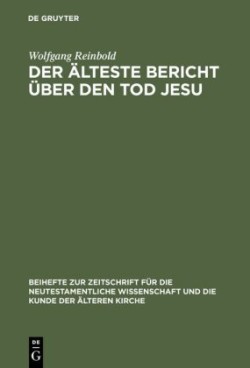 älteste Bericht über den Tod Jesu