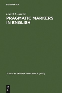 Pragmatic Markers in English Grammaticalization and Discourse Functions