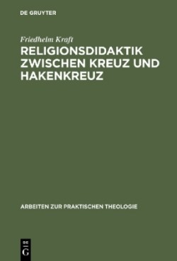 Religionsdidaktik Zwischen Kreuz Und Hakenkreuz