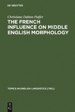 French Influence on Middle English Morphology A Corpus-Based Study on Derivation