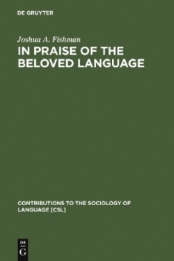 In Praise of the Beloved Language A Comparative View of Positive Ethnolinguistic Consciousness