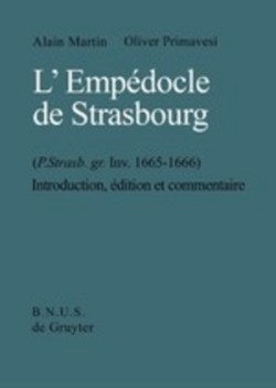 L'Empédocle de Strasbourg (P. Strasb. gr. Inv. 1665-1666)