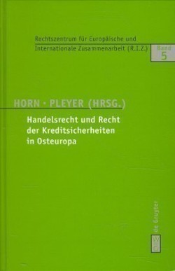 Handelsrecht Und Recht Der Kreditsicherheiten in Osteuropa